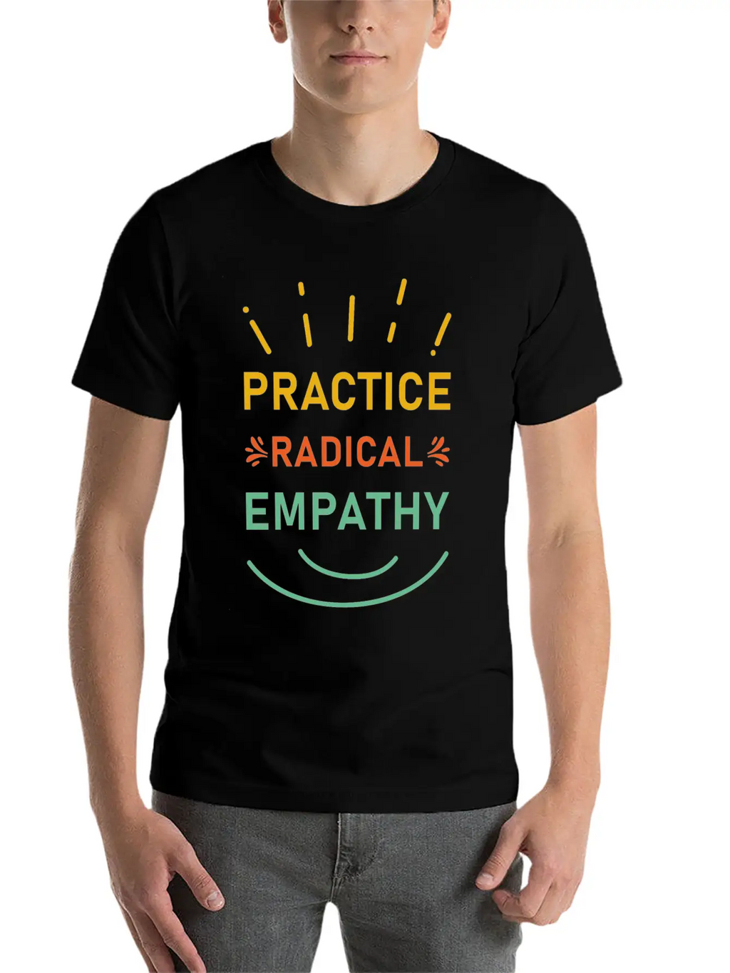 Practice Radical Empathy Casual Graphic T-Shirt – Simple And Comfortable Daily Wear
