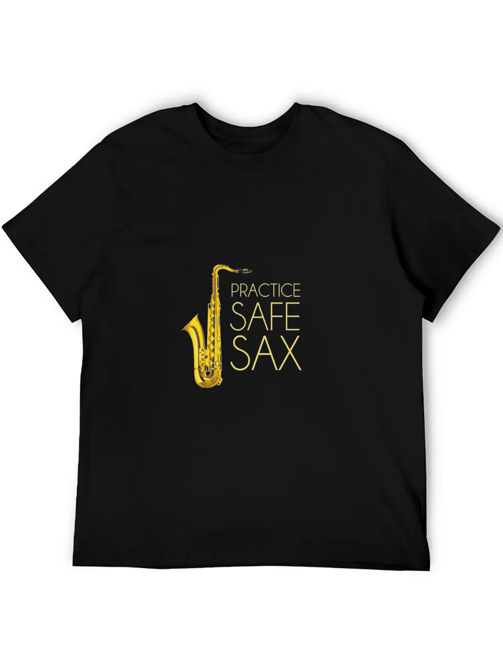 Practice Safe Sax Casual Graphic T-Shirt – Simple And Comfortable Daily Wear