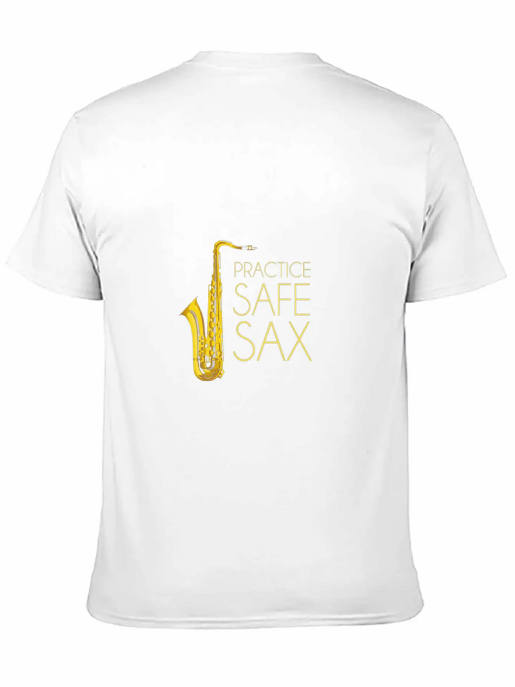 Practice Safe Sax Casual Graphic T-Shirt – Simple And Comfortable Daily Wear