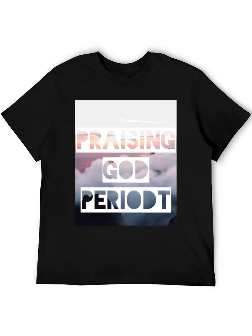 Praising God Periodt Sky Unisex Short Sleeve Soft Cotton T-Shirt – Casual Everyday Wear