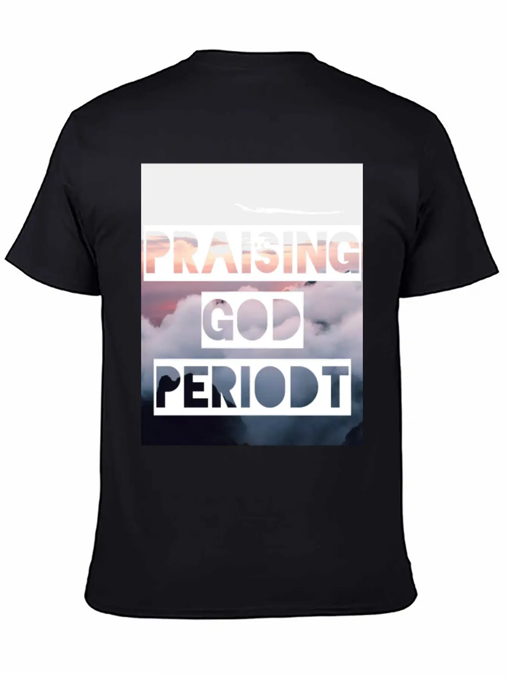Praising God Periodt Sky Unisex Short Sleeve Soft Cotton T-Shirt – Casual Everyday Wear