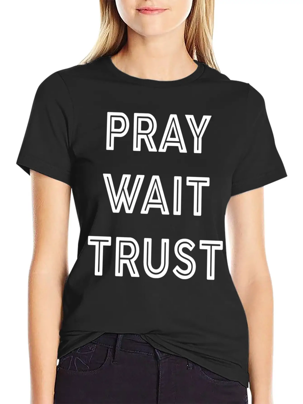 Pray Wait Trust Breathable Soft Cotton T-Shirt – Timeless Casual Look