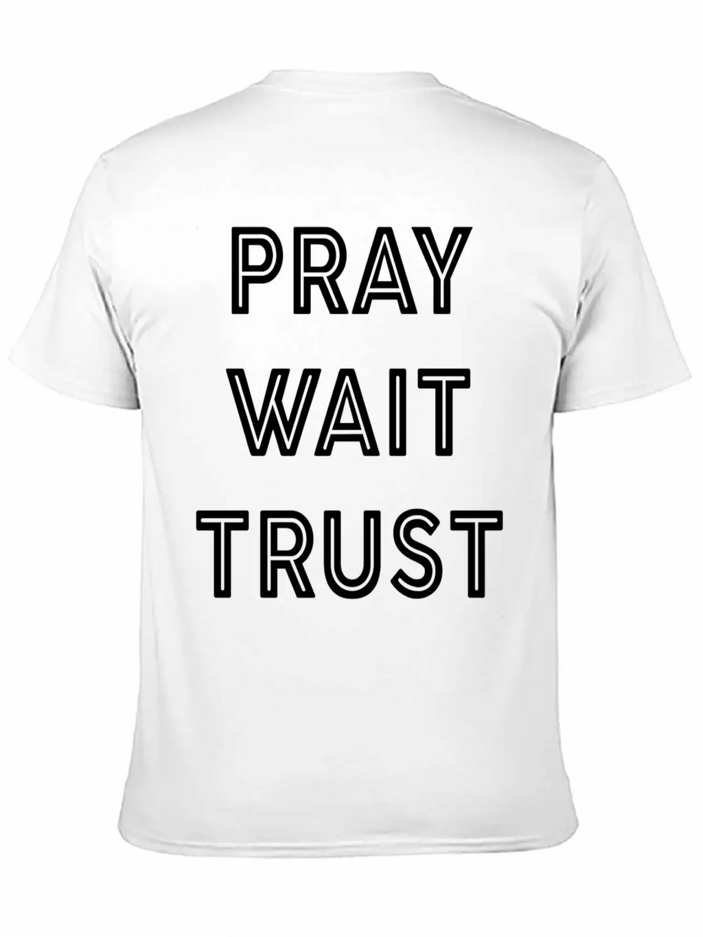 Pray Wait Trust Breathable Soft Cotton T-Shirt – Timeless Casual Look