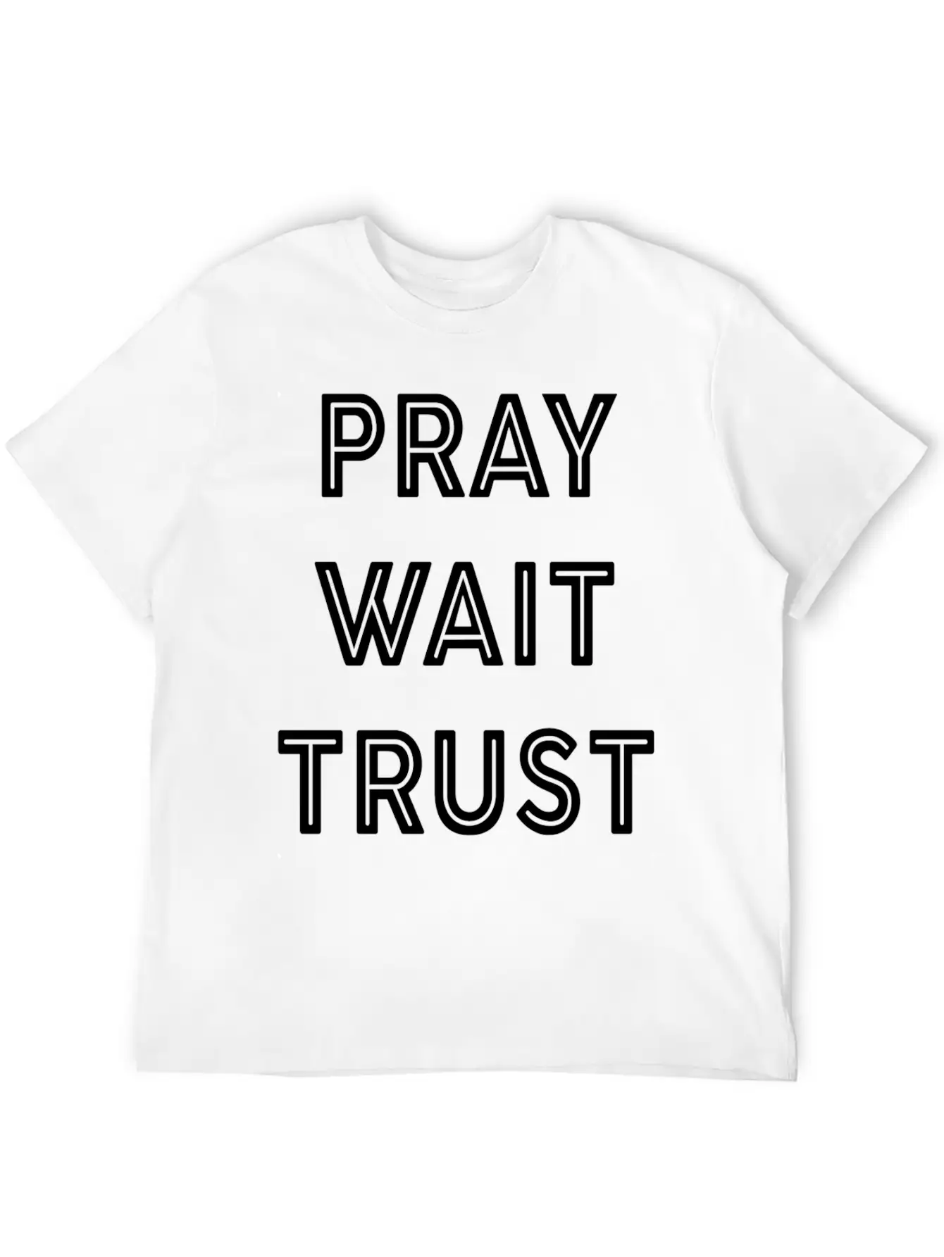 Pray Wait Trust Breathable Soft Cotton T-Shirt – Timeless Casual Look