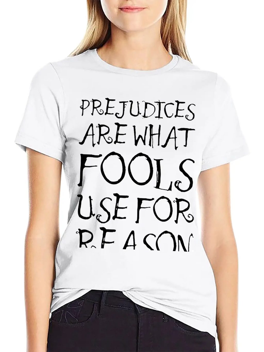 Prejudices Are What Fools Use For Reason Unisex Casual T-Shirt – Clean Design For Daily Comfort