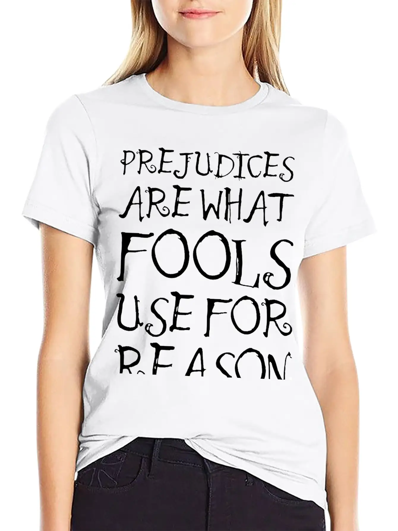 Prejudices Are What Fools Use For Reason Unisex Casual T-Shirt – Clean Design For Daily Comfort