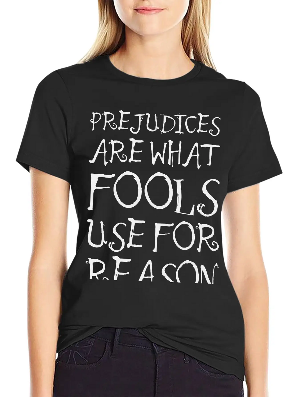 Prejudices Are What Fools Use For Reason Unisex Casual T-Shirt – Clean Design For Daily Comfort