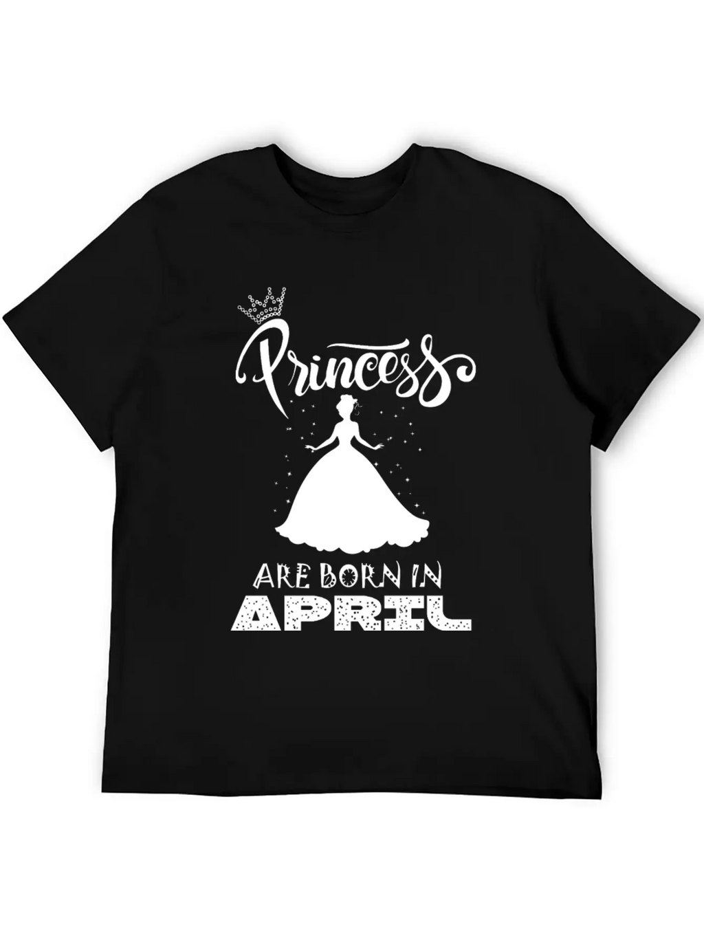 Princess Are Born In APRIL Breathable Soft Cotton T-Shirt – Timeless Casual Look