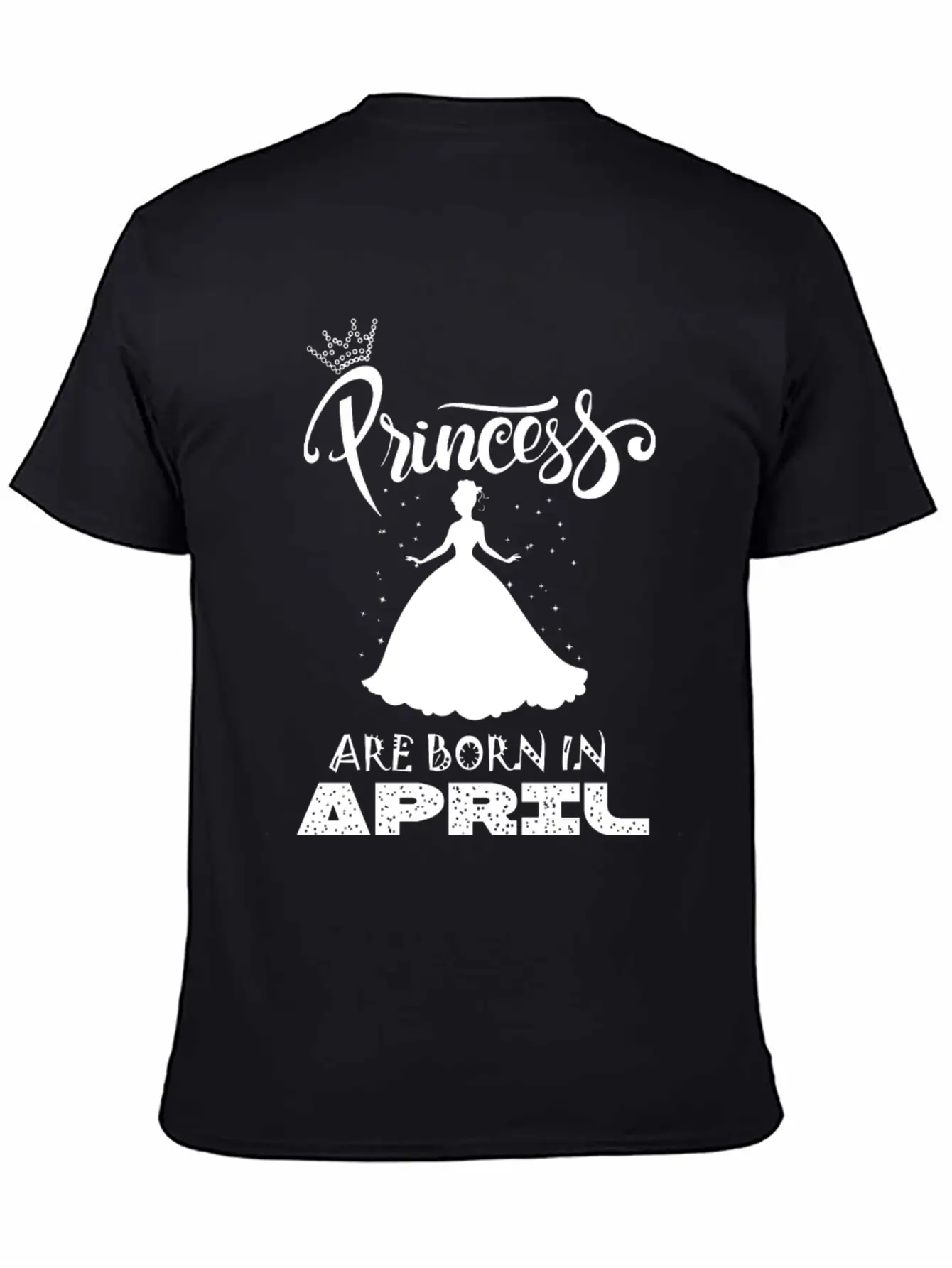 Princess Are Born In APRIL Breathable Soft Cotton T-Shirt – Timeless Casual Look