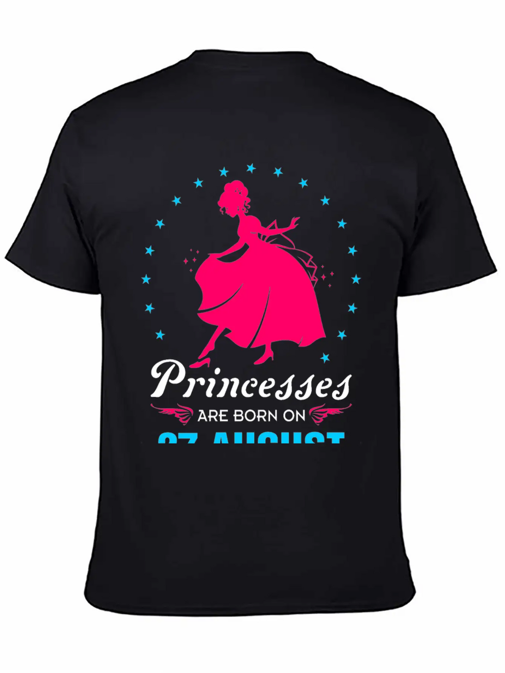 Princesses Are Born In 27 August Casual Graphic T-Shirt – Simple And Comfortable Daily Wear