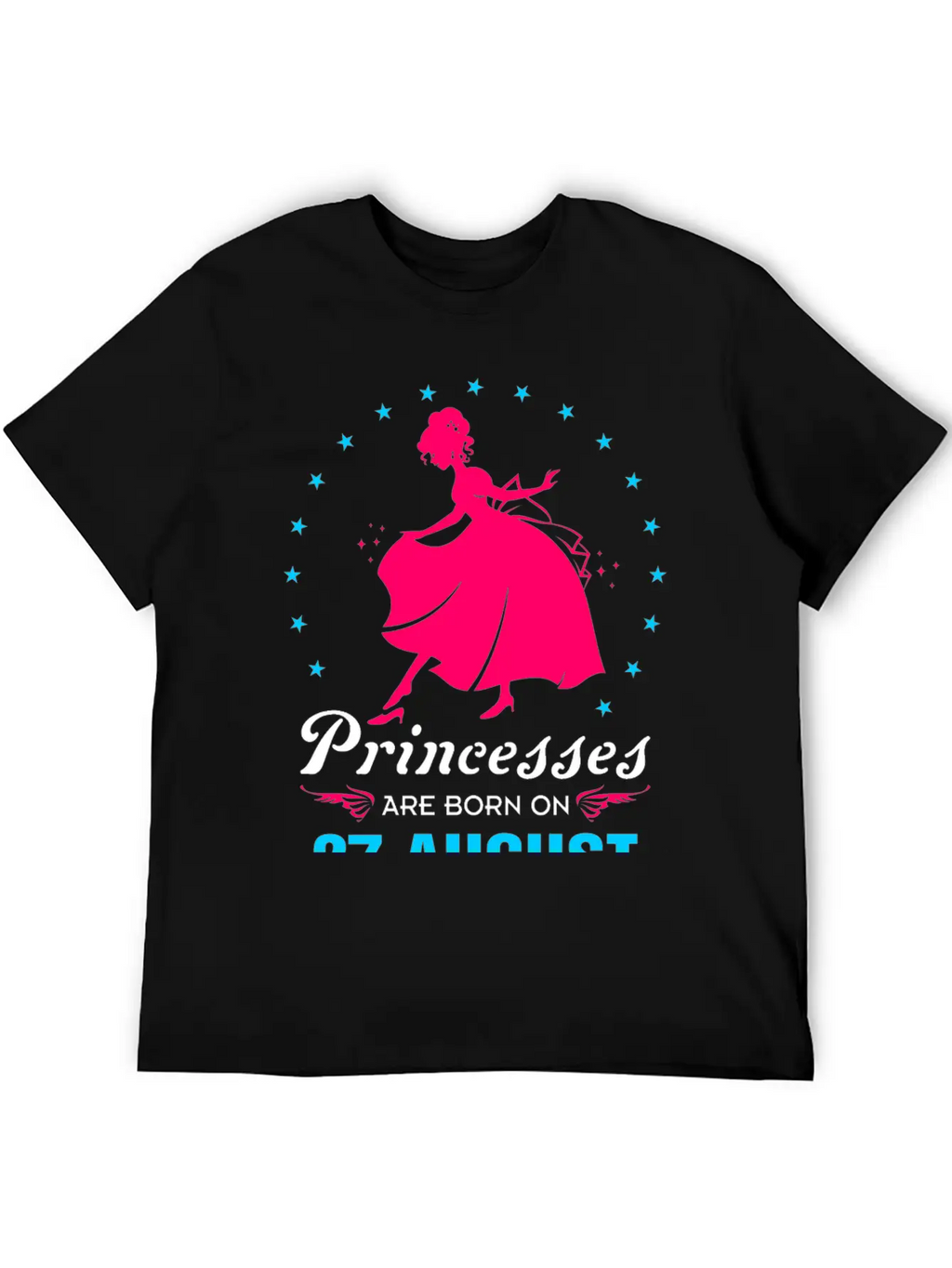 Princesses Are Born In 27 August Casual Graphic T-Shirt – Simple And Comfortable Daily Wear