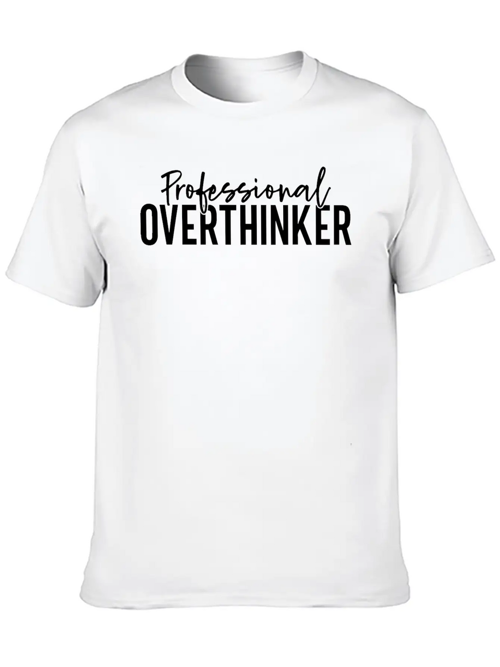 Professional Overthinker Stylish Everyday T-Shirt – Unisex Basic Cotton Tee