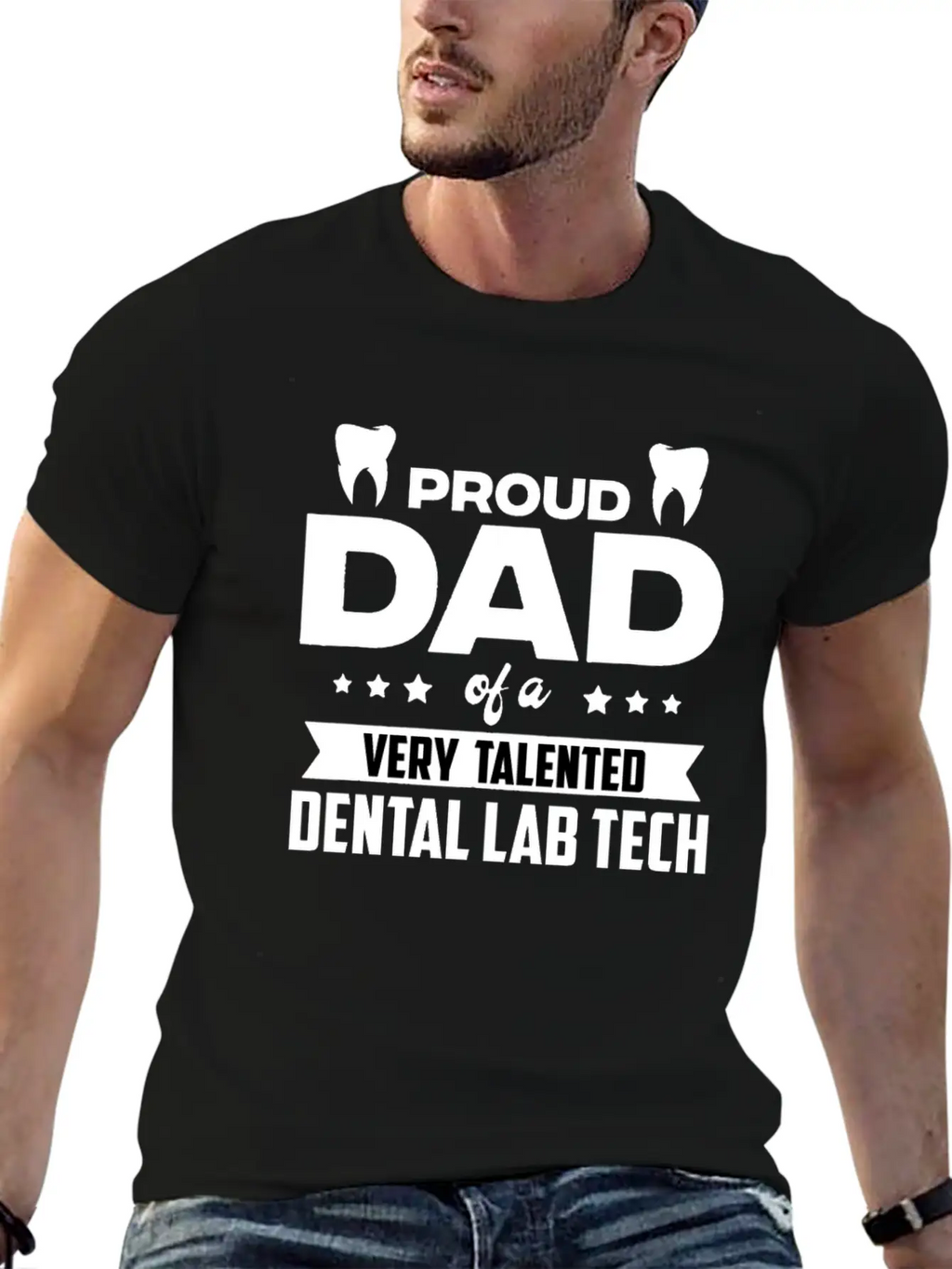 Proud Dad Of A Very Talented Dental Lab Tech Stylish Everyday T-Shirt – Unisex Basic Cotton Tee