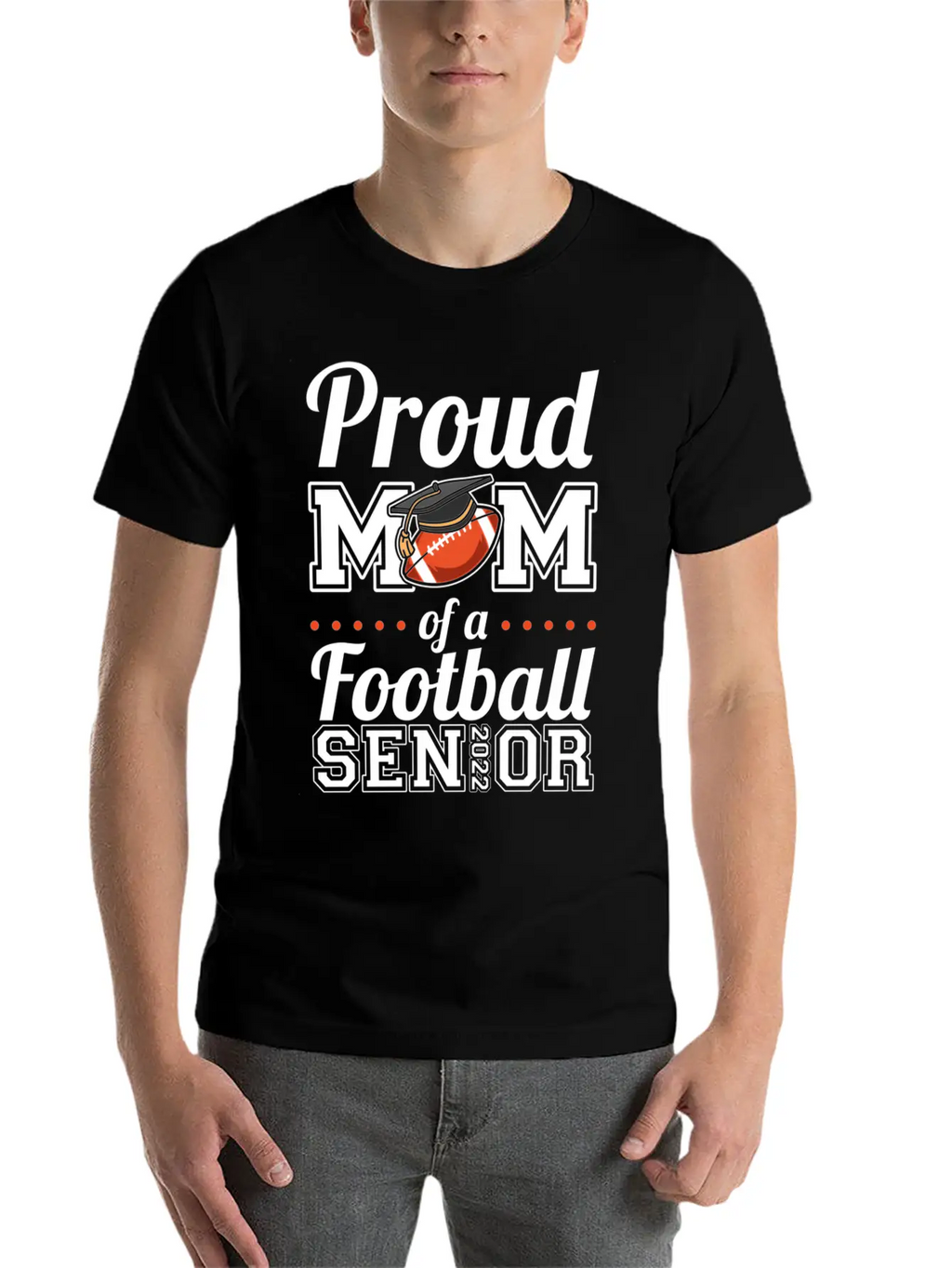 Proud Mom Of A Football Senior 2022 Unisex Short Sleeve Soft Cotton T-Shirt – Casual Everyday Wear