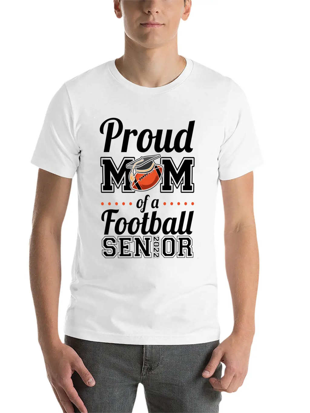 Proud Mom Of A Football Senior 2022 Unisex Short Sleeve Soft Cotton T-Shirt – Casual Everyday Wear