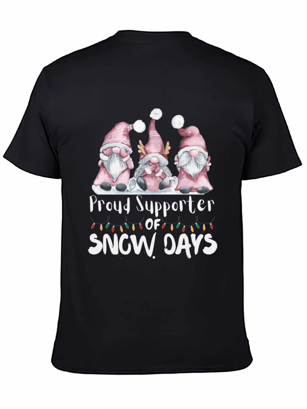 Proud Supporter Of Snow Days Funny Teacher Unisex Casual T-Shirt – Clean Design For Daily Comfort