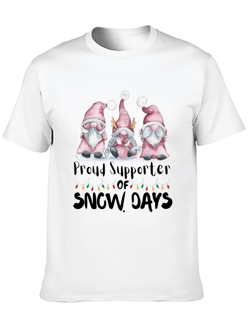 Proud Supporter Of Snow Days Funny Teacher Unisex Casual T-Shirt – Clean Design For Daily Comfort