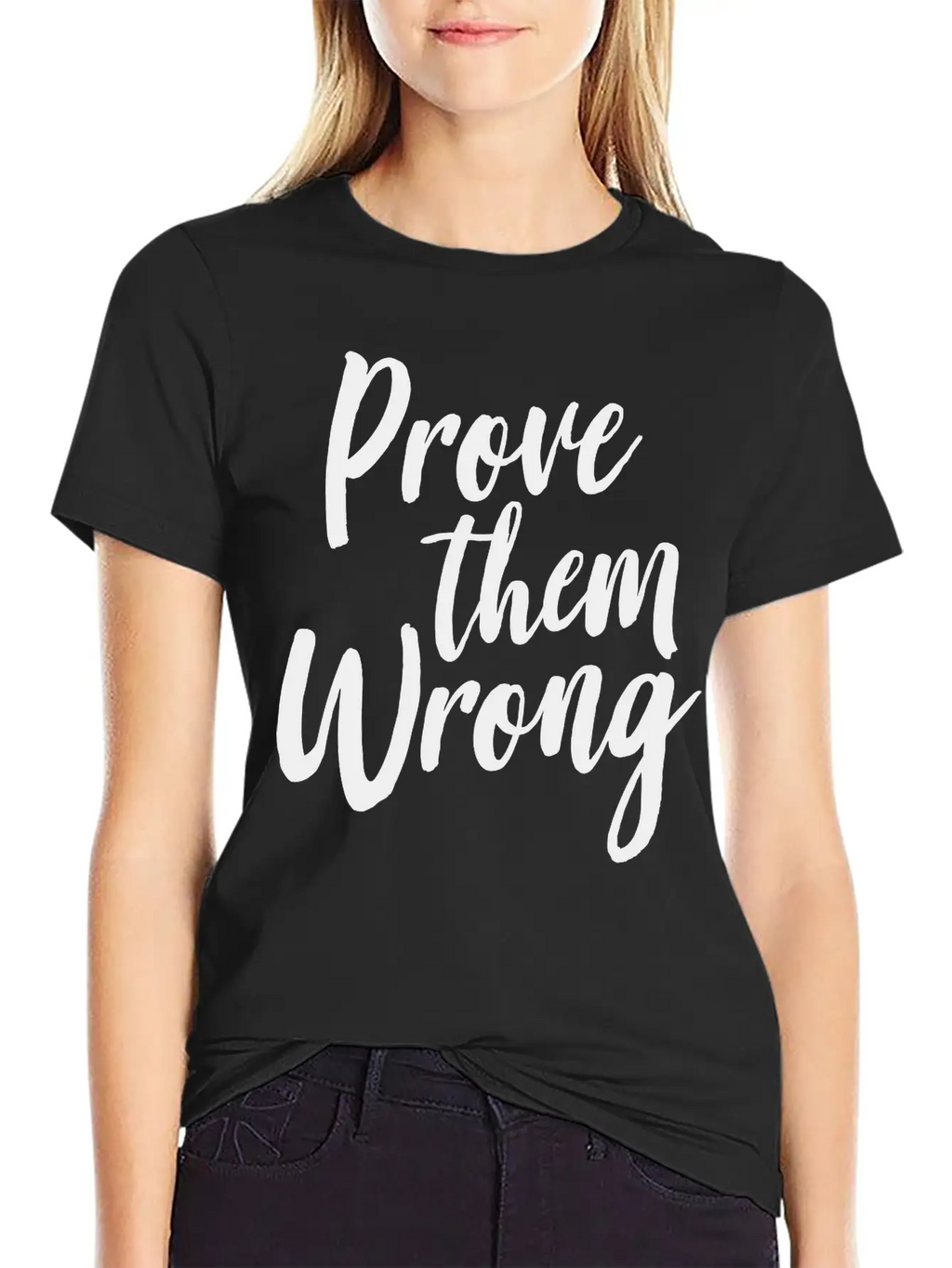 Prove Them Wrong Unisex Short Sleeve Soft Cotton T-Shirt – Casual Everyday Wear