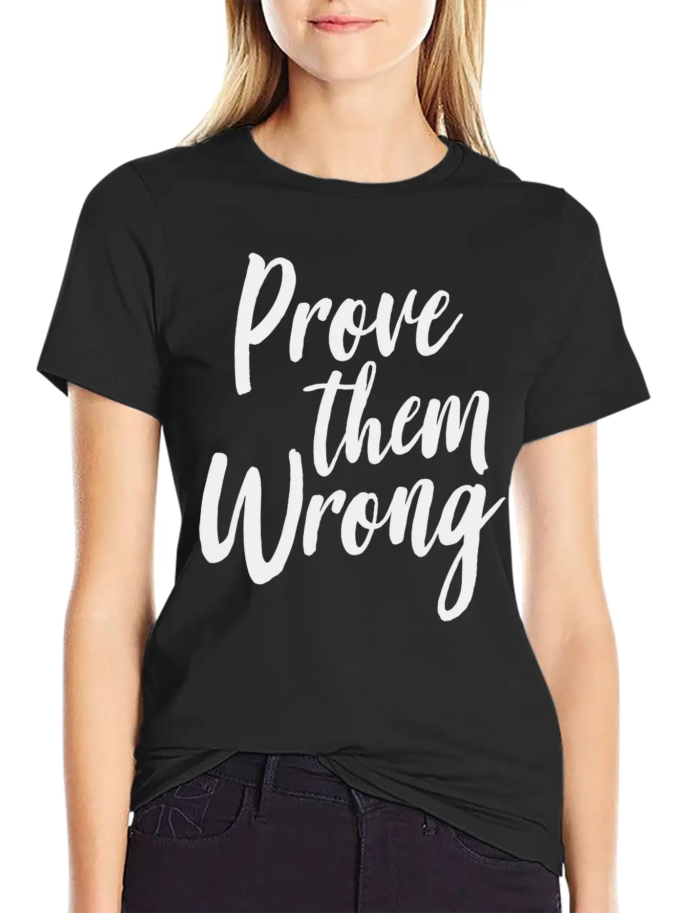 Prove Them Wrong Unisex Short Sleeve Soft Cotton T-Shirt – Casual Everyday Wear