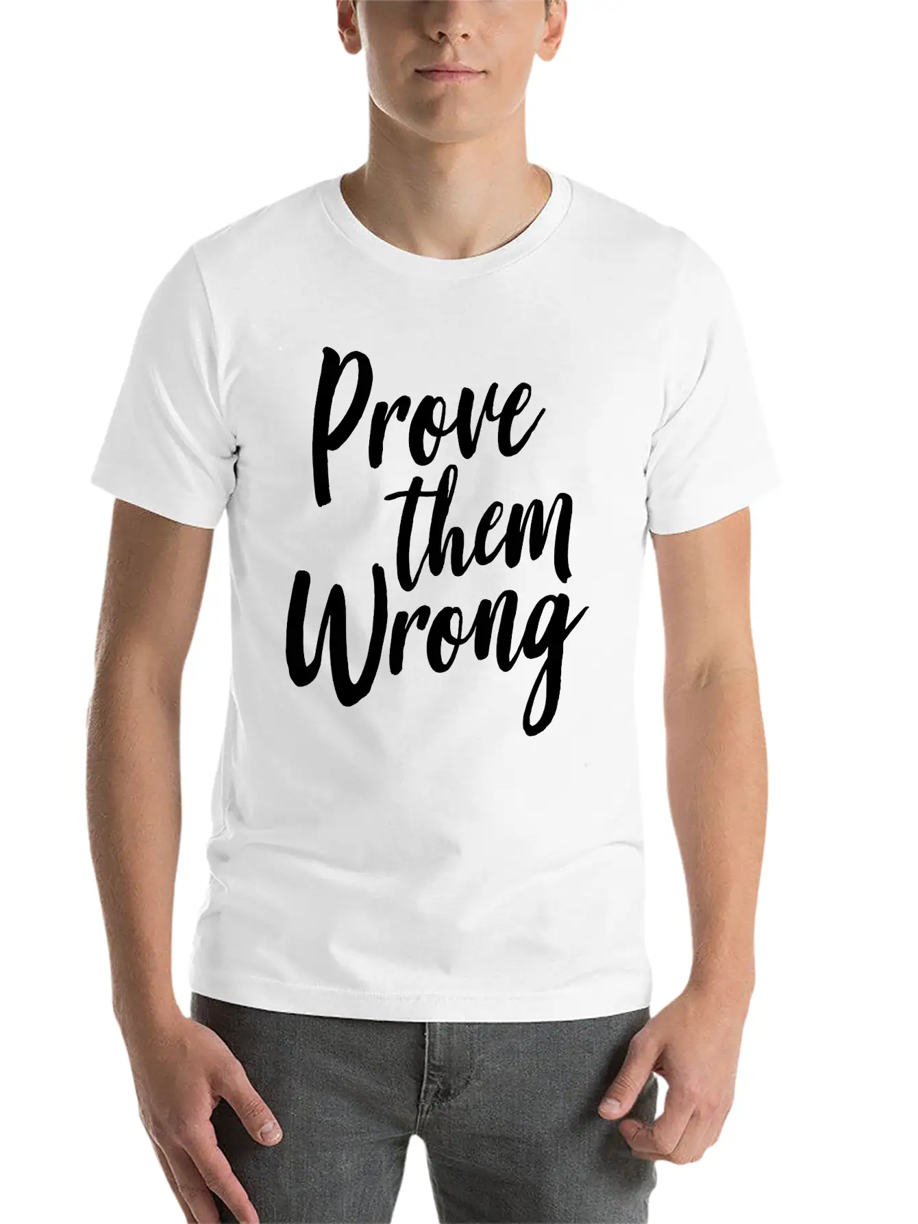 Prove Them Wrong Unisex Short Sleeve Soft Cotton T-Shirt – Casual Everyday Wear