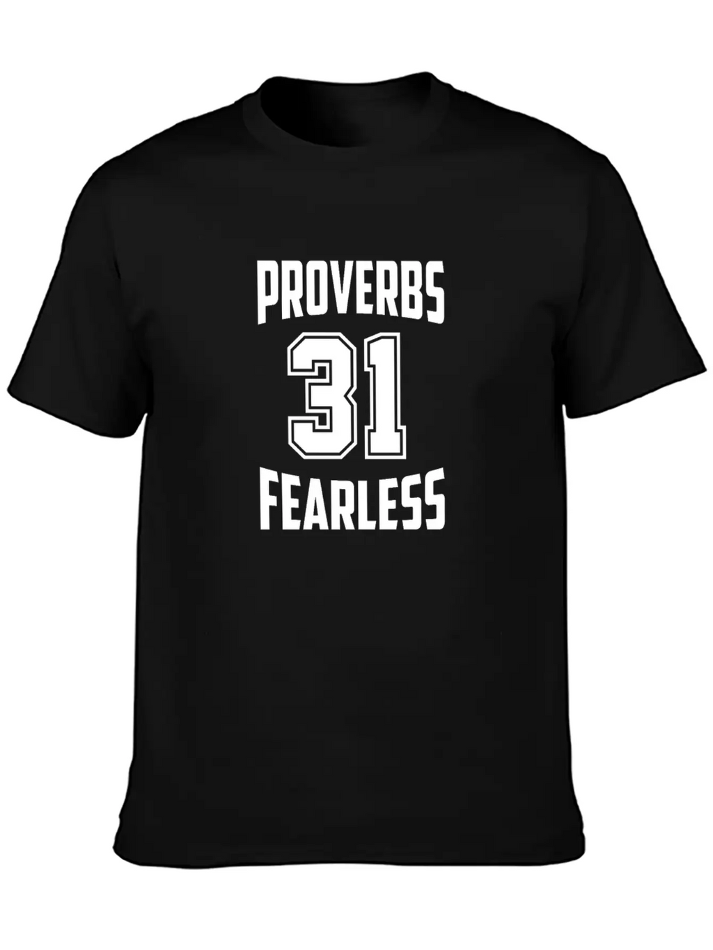 Proverbs 31 Fearless , Christian Woman Of Faith Stylish Everyday T-Shirt – Unisex Basic Cotton Tee