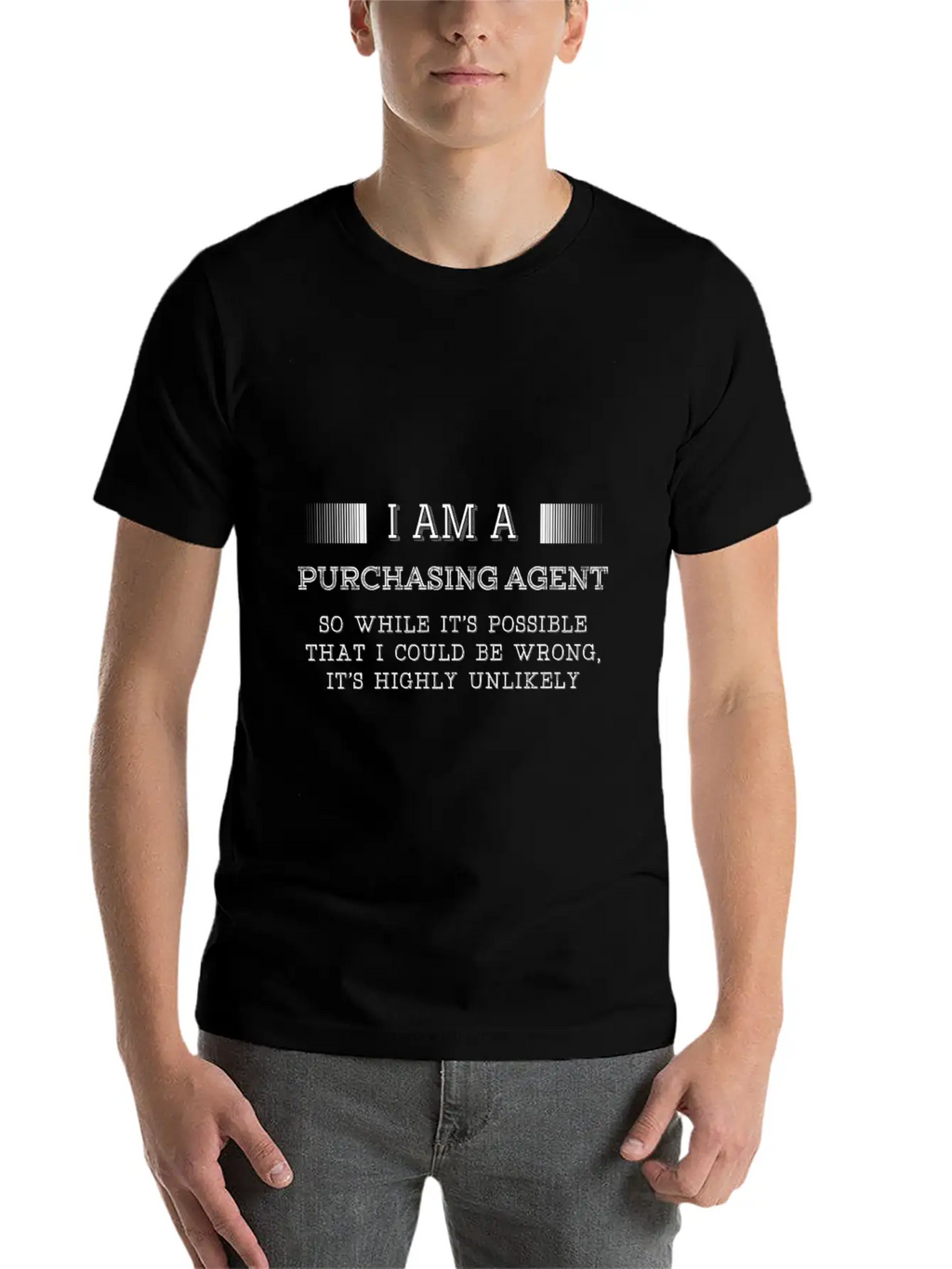 Purchasing Agent - It's Possible I Could Be Wron Unisex Casual T-Shirt – Clean Design For Daily Comfort