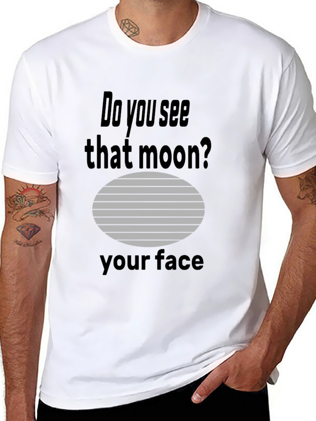 Humorous Do you see that moon? Graphic Tee