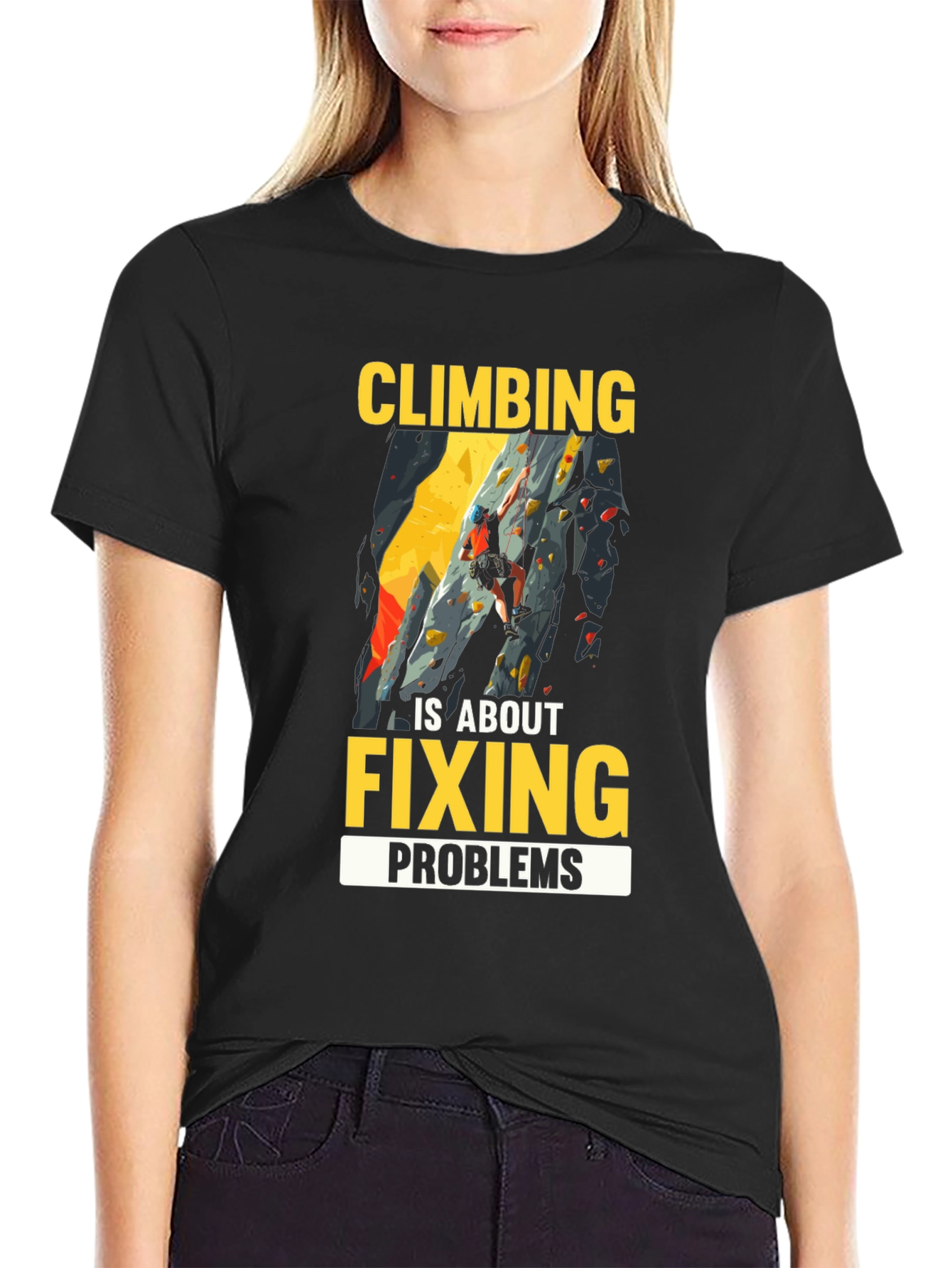 Climbing is About Fixing Problems Graphic T-Shirt