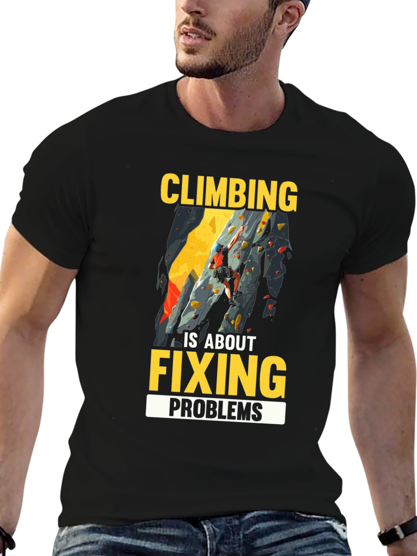Climbing is About Fixing Problems Graphic T-Shirt