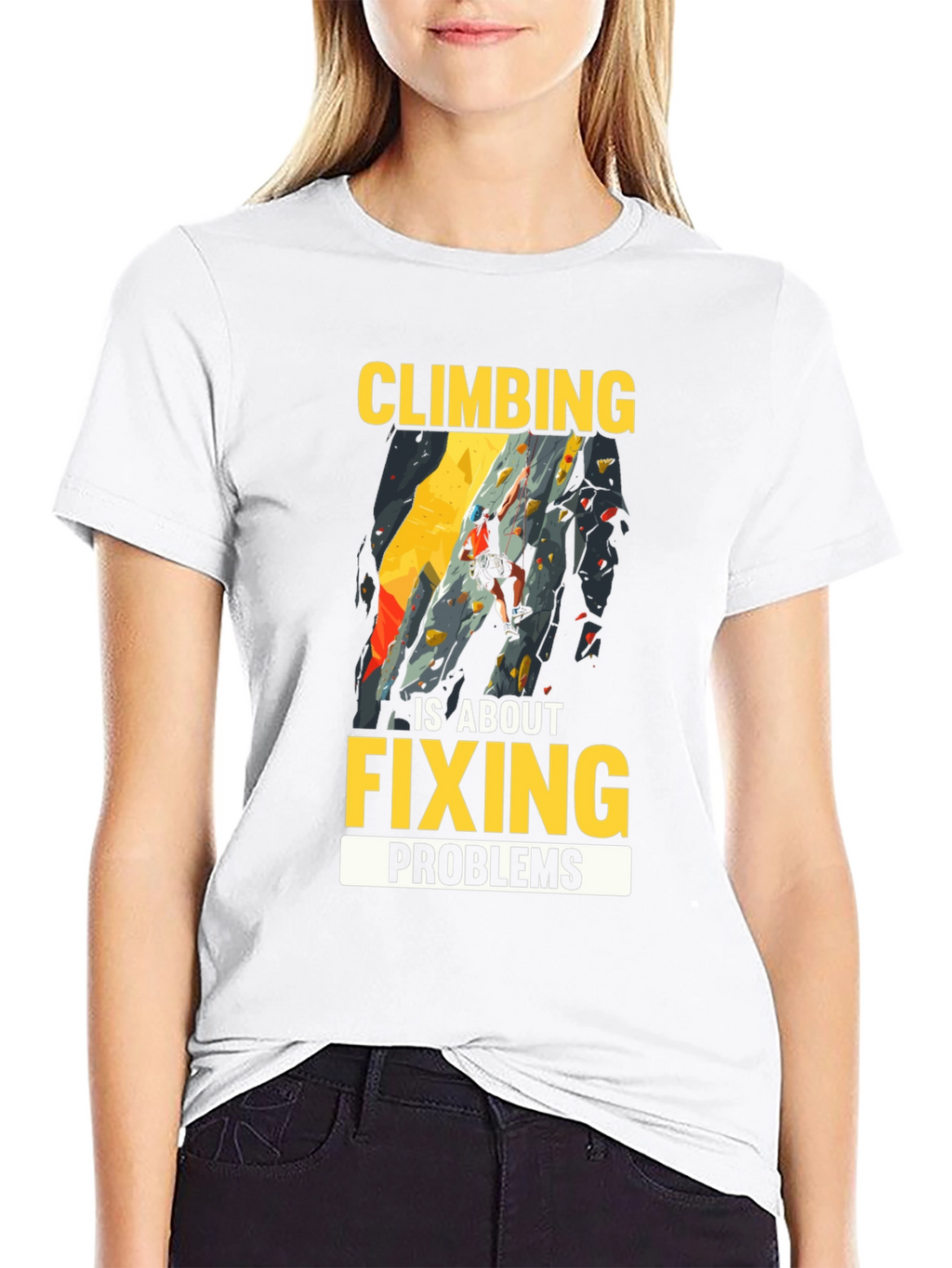 Climbing is About Fixing Problems Graphic T-Shirt