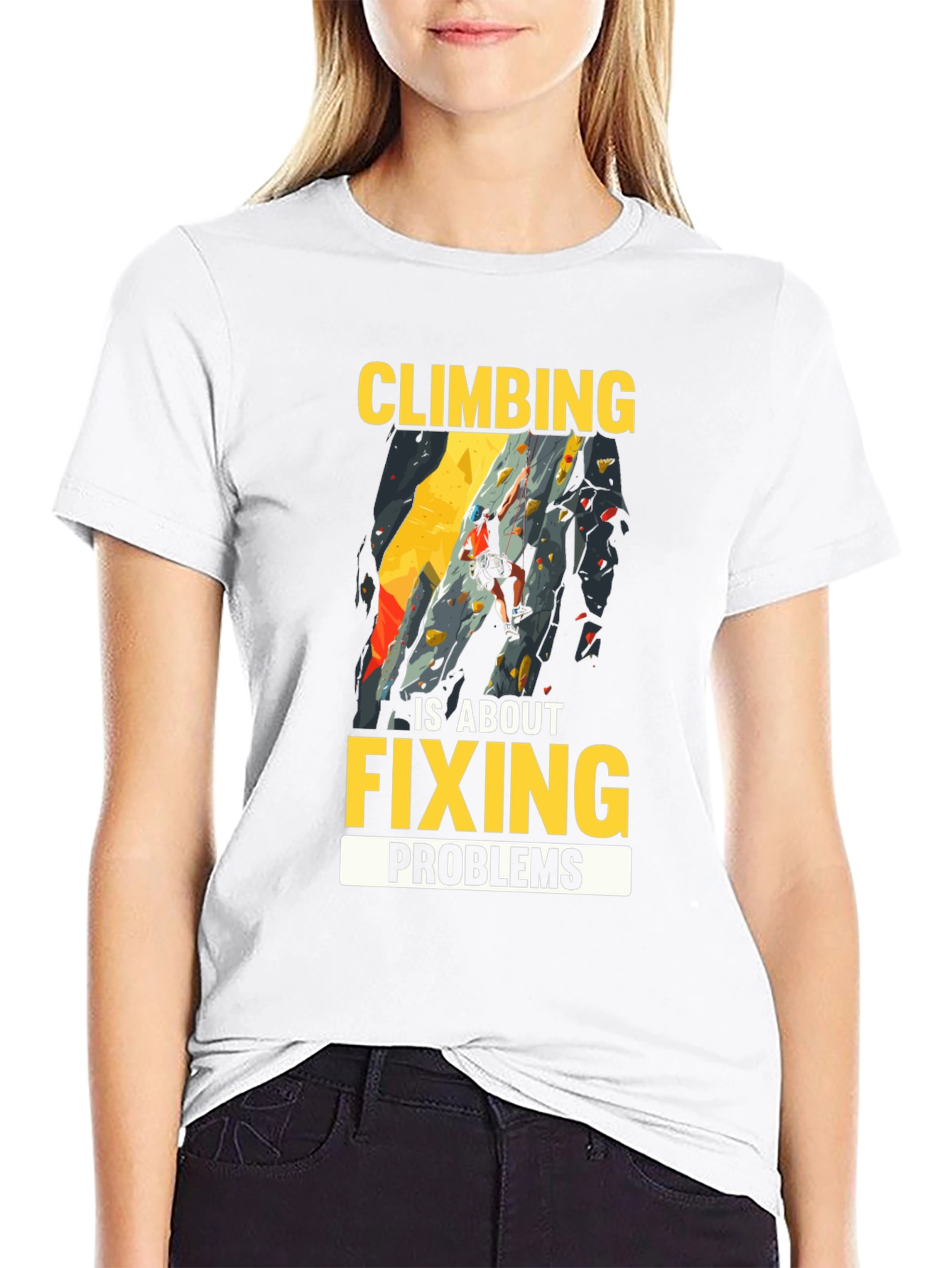 Climbing is About Fixing Problems Graphic T-Shirt