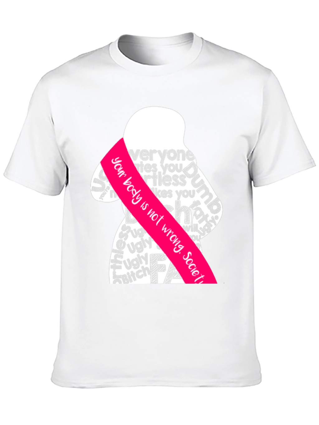 Body Positive Graphic Tee - Anti-Shaming