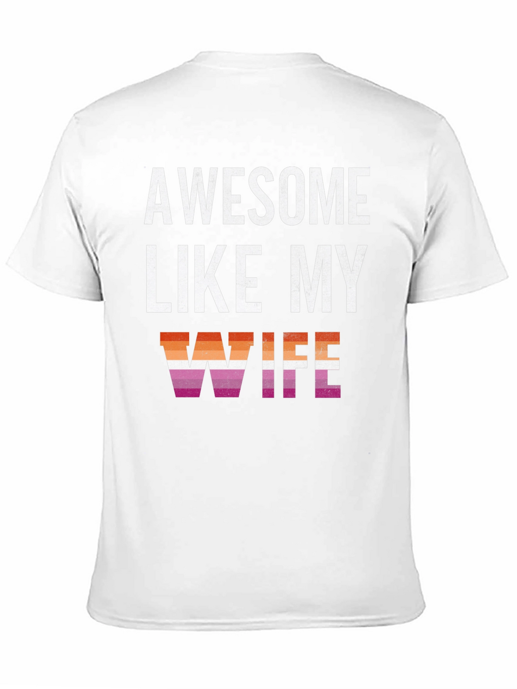 Awesome Like My Wife Lesbian Pride T-Shirt