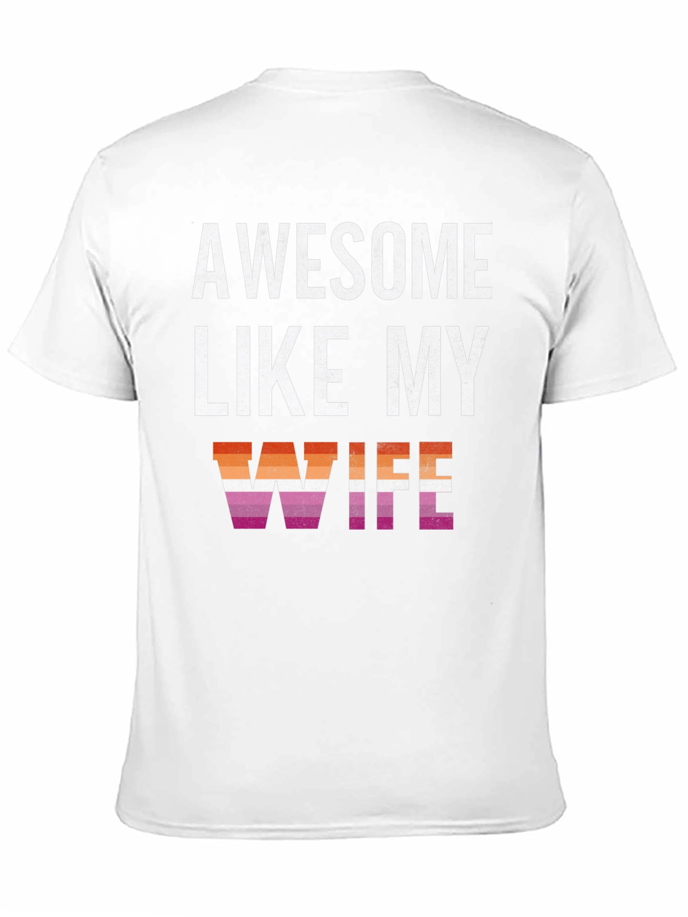Awesome Like My Wife Lesbian Pride T-Shirt