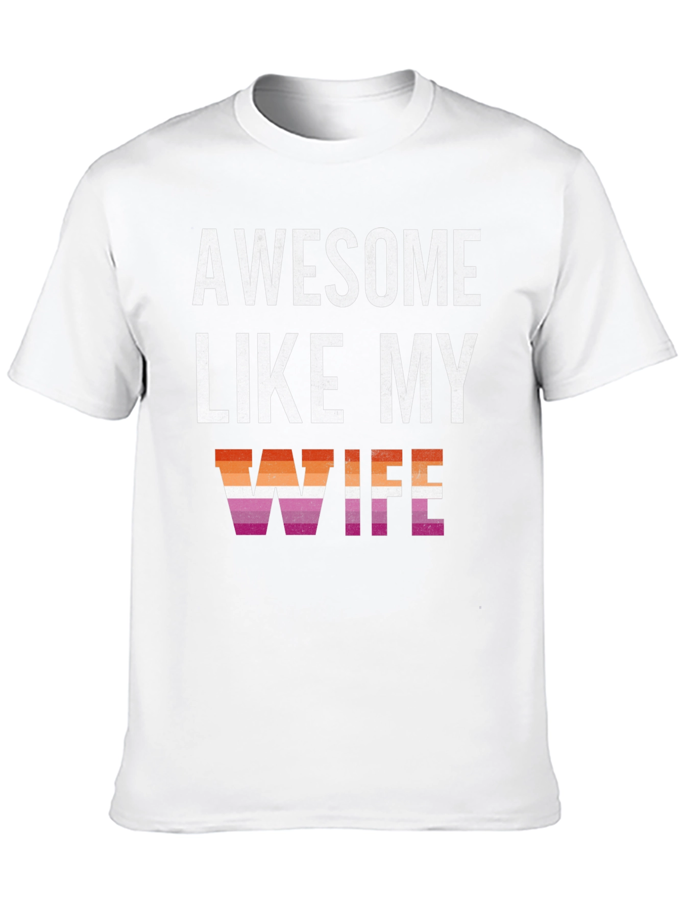Awesome Like My Wife Lesbian Pride T-Shirt
