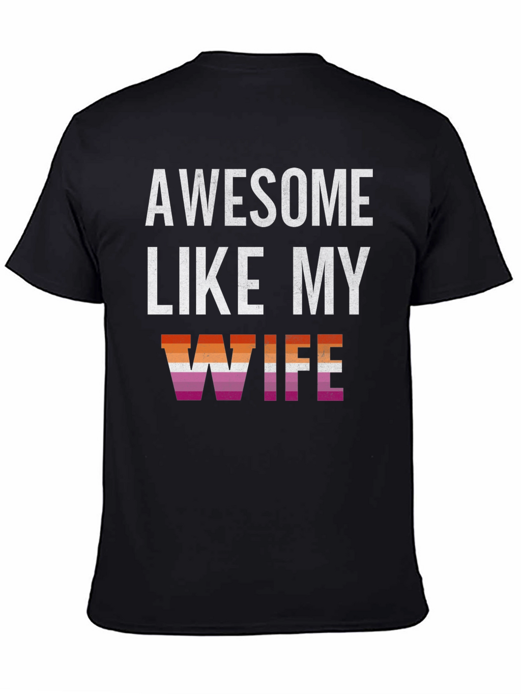 Awesome Like My Wife Lesbian Pride T-Shirt
