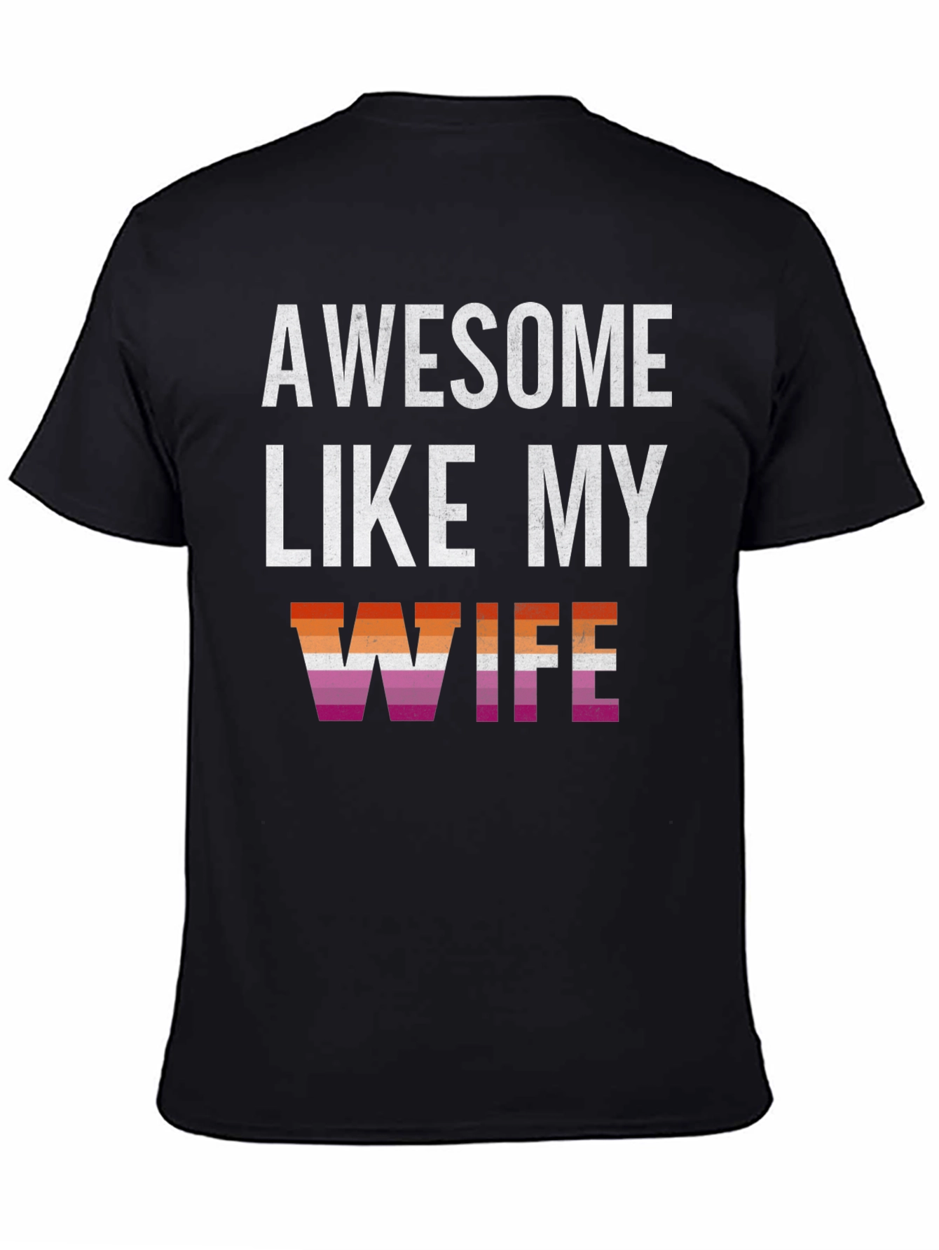 Awesome Like My Wife Lesbian Pride T-Shirt