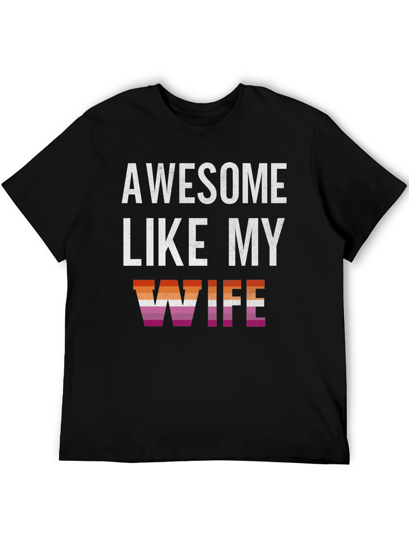 Awesome Like My Wife Lesbian Pride T-Shirt