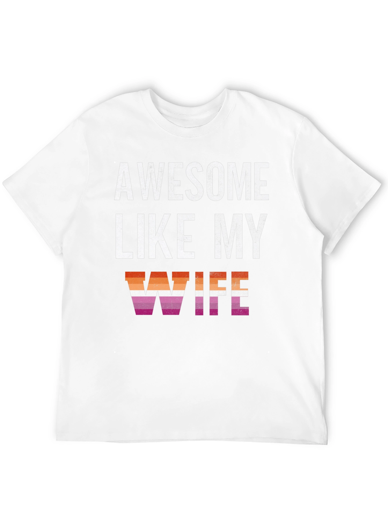 Awesome Like My Wife Lesbian Pride T-Shirt