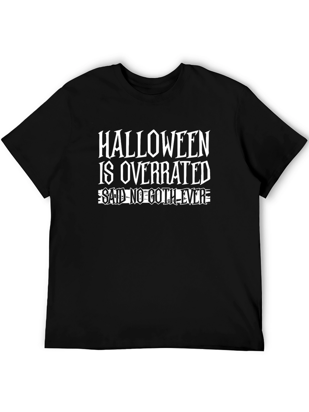 Halloween is Overrated Graphic T-Shirt