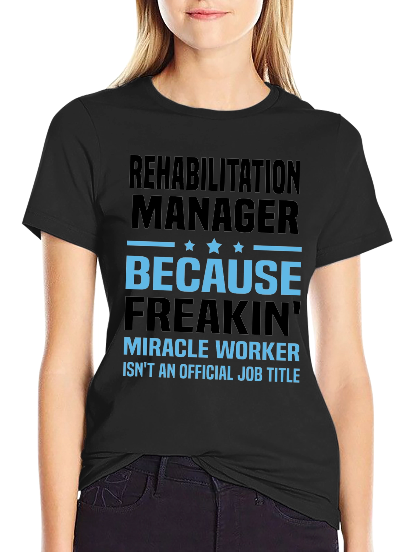 Rehabilitation Manager Miracle Worker Graphic T-Shirt