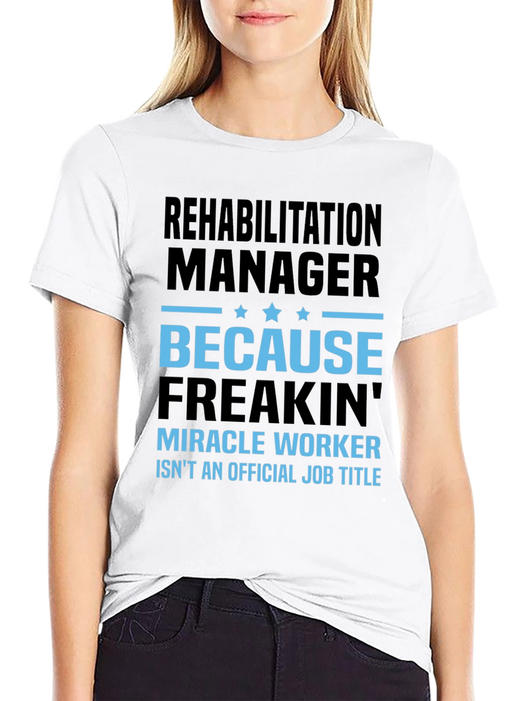 Rehabilitation Manager Miracle Worker Graphic T-Shirt