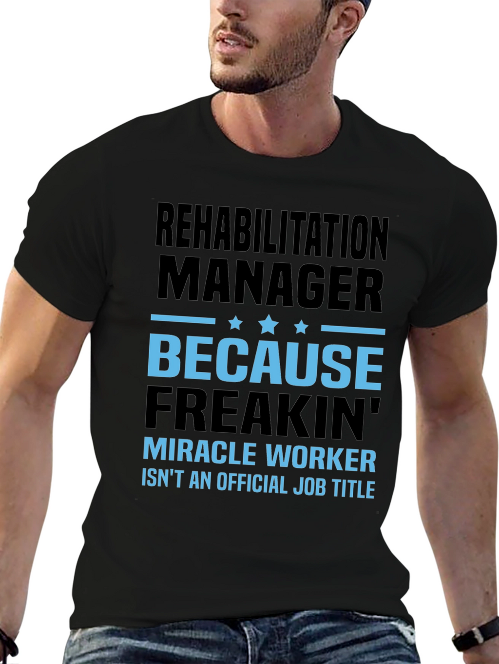 Rehabilitation Manager Miracle Worker Graphic T-Shirt