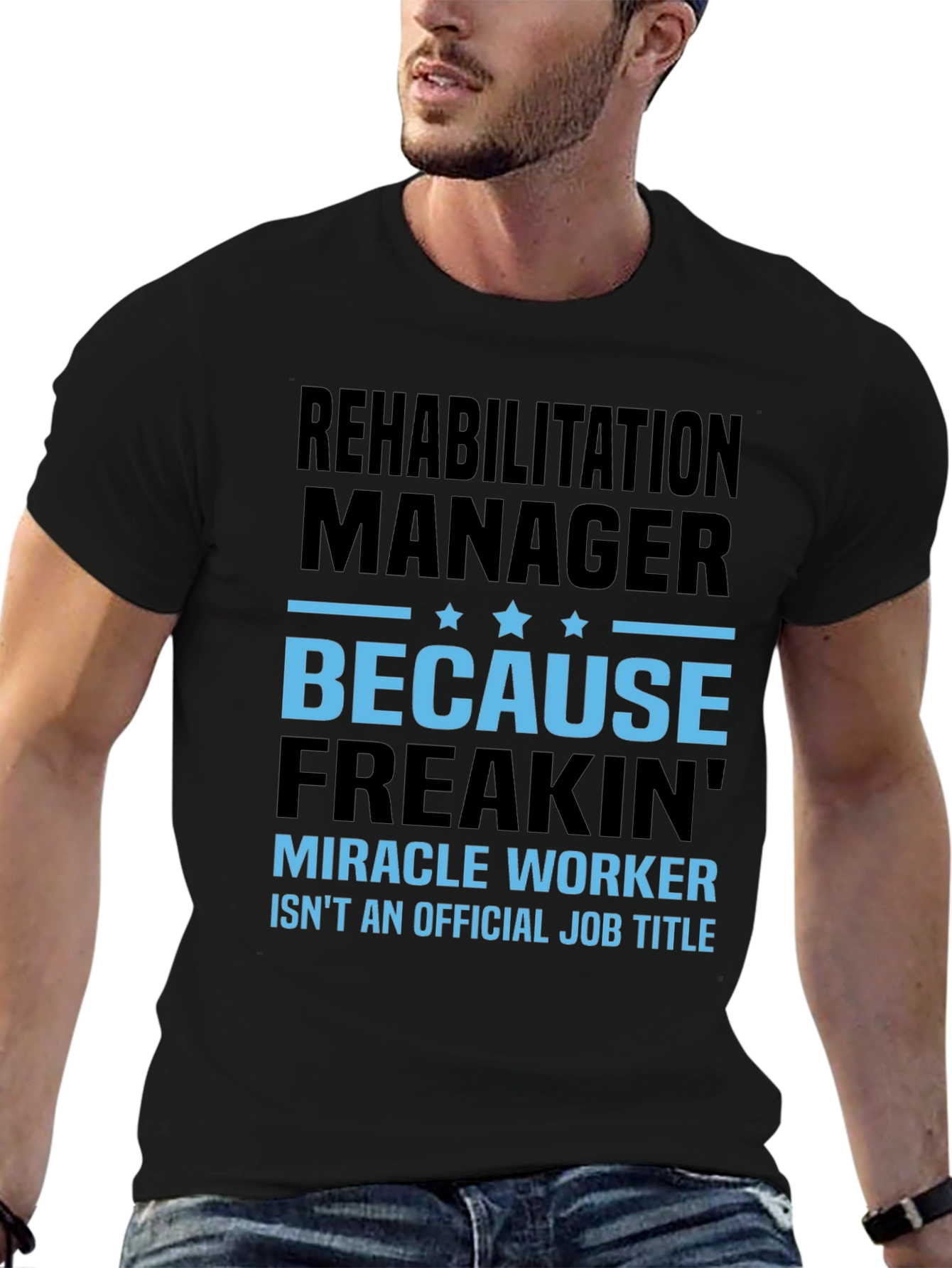 Rehabilitation Manager Miracle Worker Graphic T-Shirt