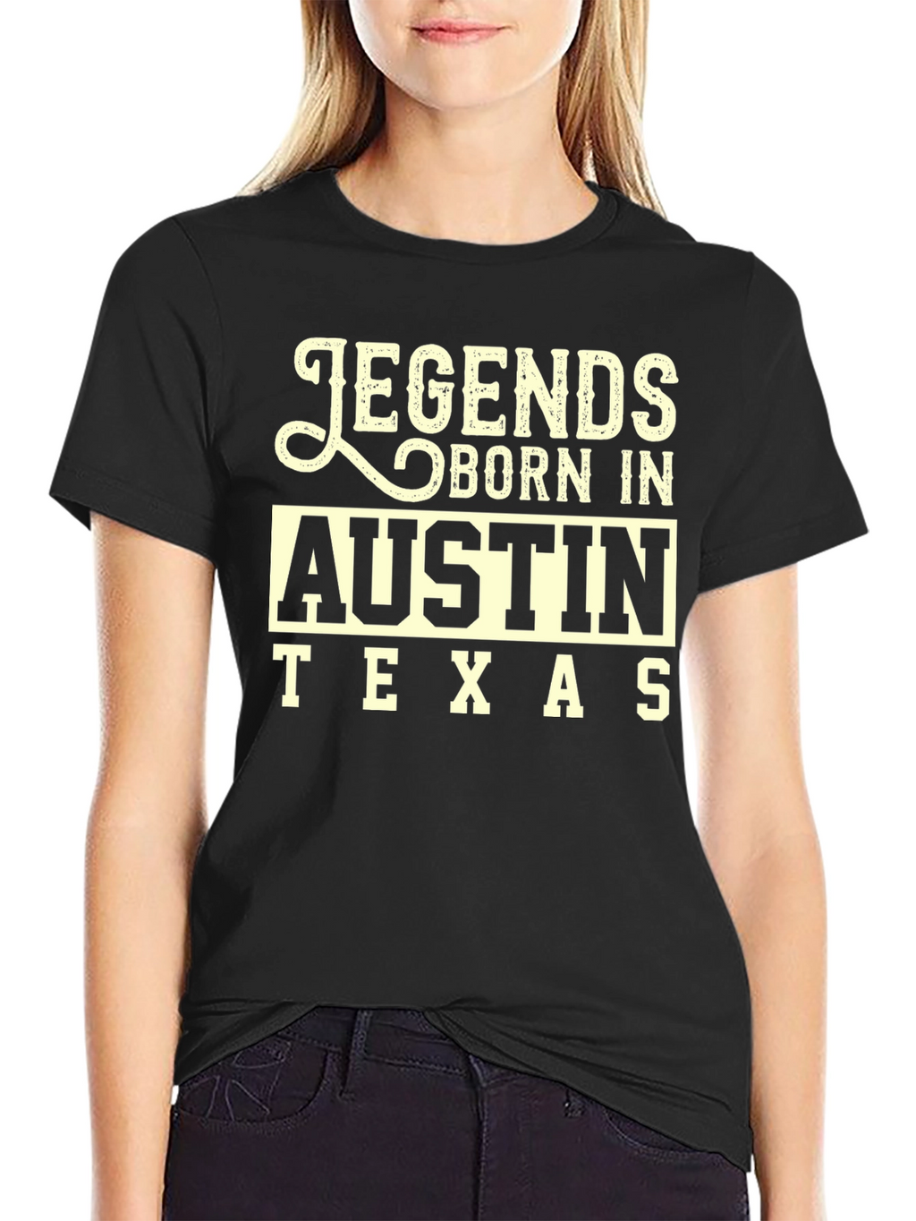 Legends Born In Austin Texas Black T-Shirt
