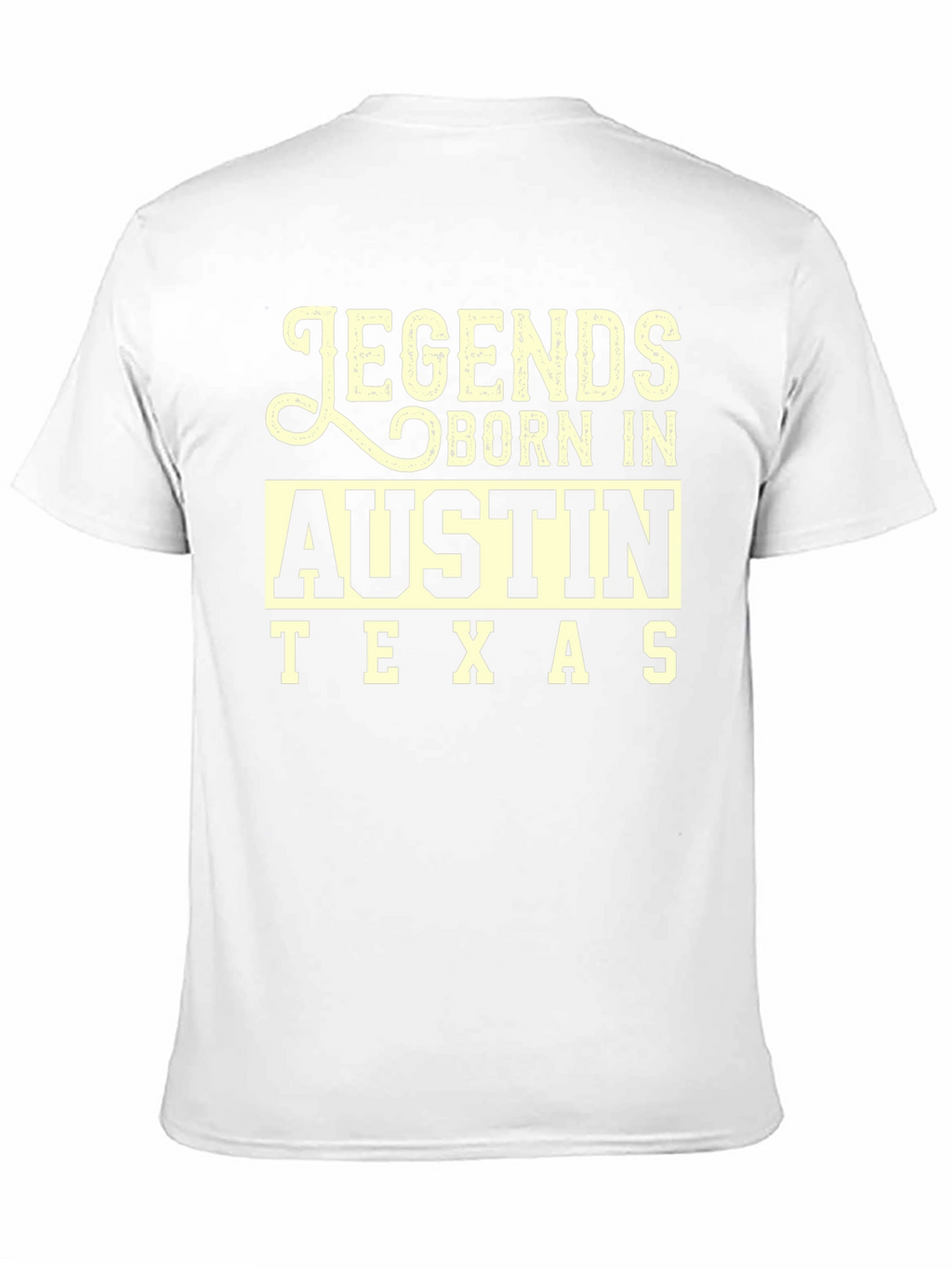 Legends Born In Austin Texas Black T-Shirt