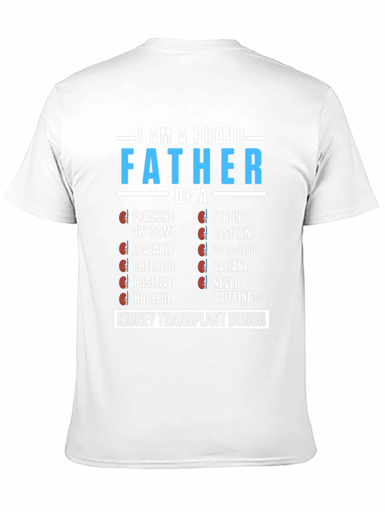 Proud Father of a Kidney Transplant Donor T-Shirt