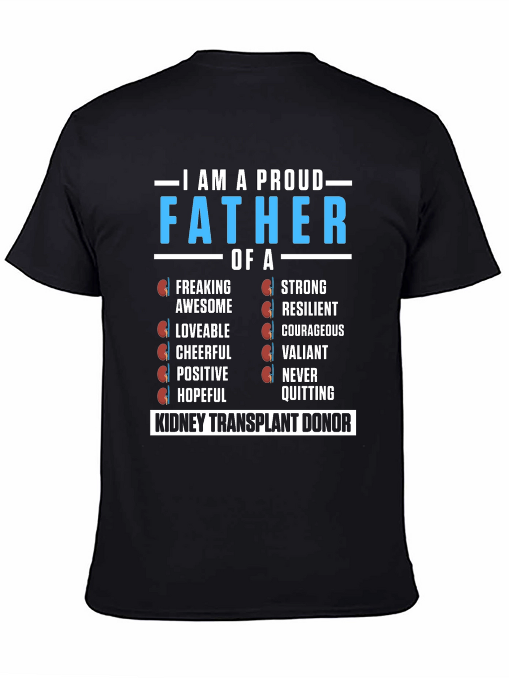 Proud Father of a Kidney Transplant Donor T-Shirt