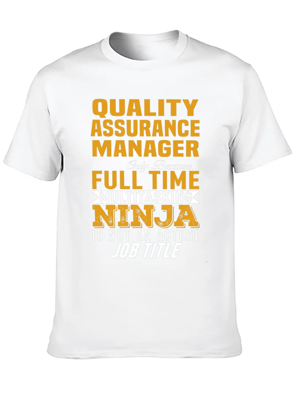 Quality Assurance Manager Unisex Casual T-Shirt – Clean Design For Daily Comfort