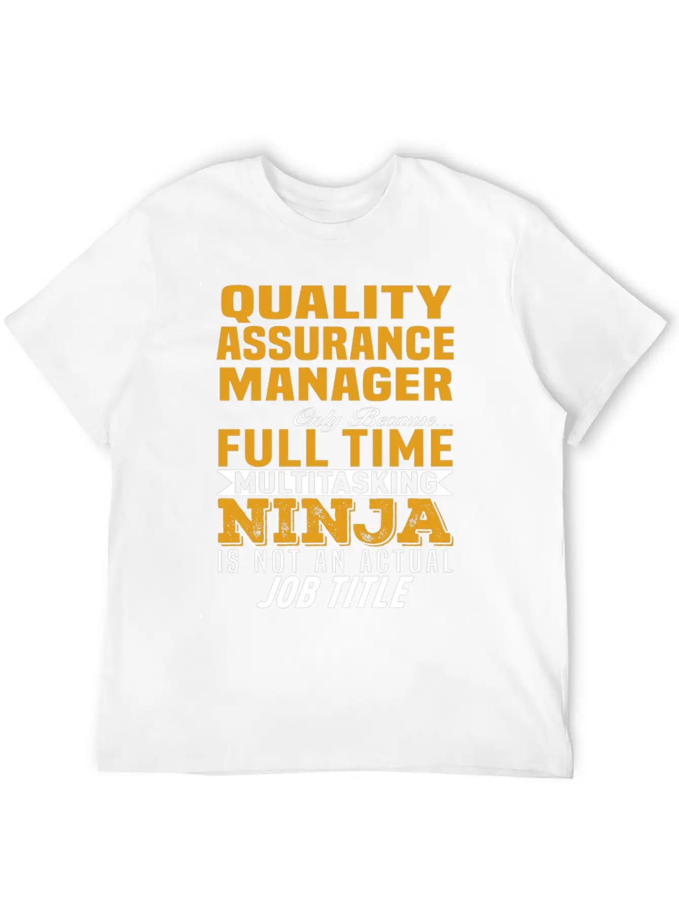 Quality Assurance Manager Unisex Casual T-Shirt – Clean Design For Daily Comfort